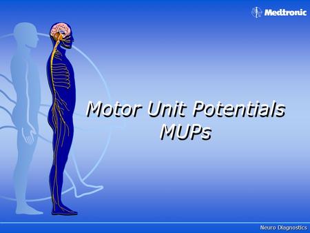 Neuro Diagnostics Motor Unit Potentials MUPs.
