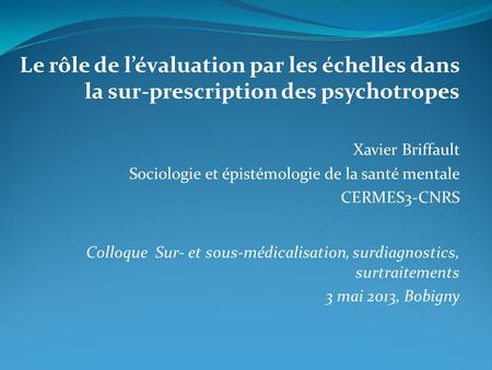 Xavier Briffault Sociologie et épistémologie de la santé mentale