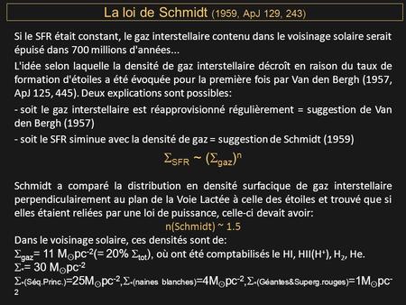 La loi de Schmidt (1959, ApJ 129, 243) SSFR ~ (Sgaz)n