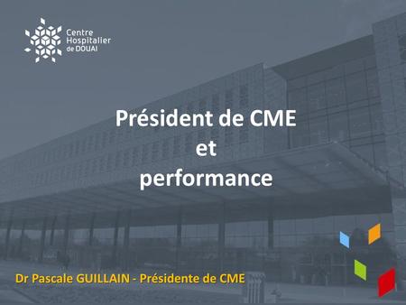 Président de CME et performance