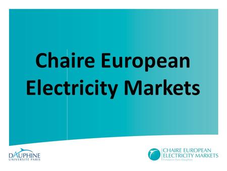 Chaire European Electricity Markets