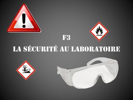 F3 La sécurité au laboratoire