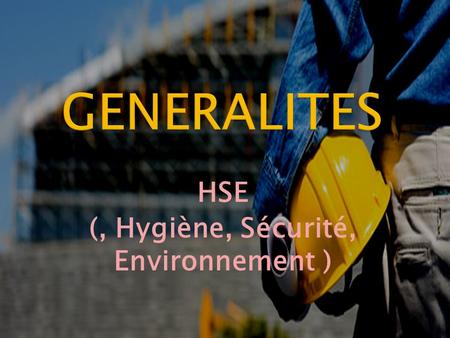 HSE (, Hygiène, Sécurité, Environnement )