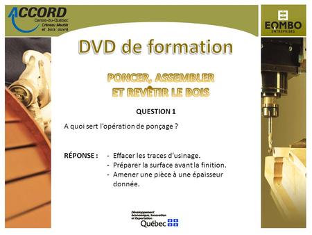 DVD de formation PONCER, ASSEMBLER ET REVÊTIR LE BOIS QUESTION 1