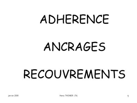 ADHERENCE ANCRAGES RECOUVREMENTS