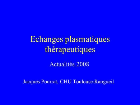 Echanges plasmatiques thérapeutiques