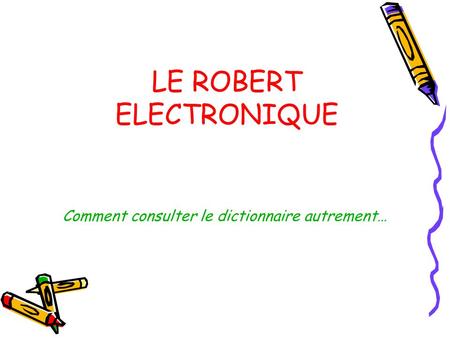LE ROBERT ELECTRONIQUE