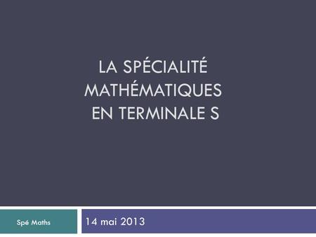 La spécialité mathématiques en Terminale S