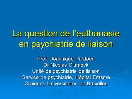 La question de l’euthanasie en psychiatrie de liaison