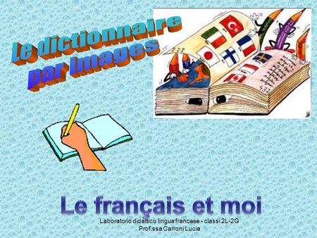 Le français et moi Le dictionnaire par images