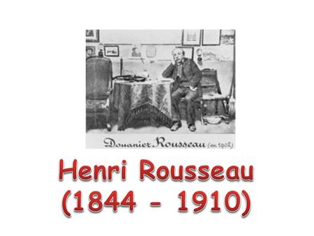 To learn about the life and works of the famous French painter Henri Rousseau. To develop your reading and dictionary skills.