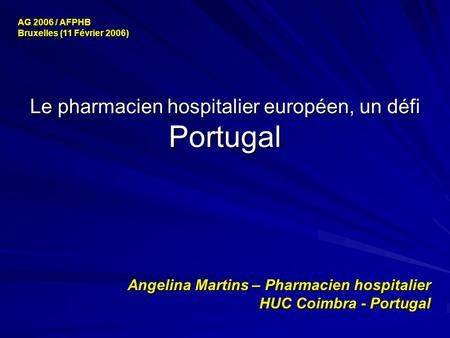Le pharmacien hospitalier européen, un défi Portugal