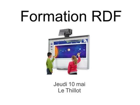 Formation RDF   Jeudi 10 mai Le Thillot 1.
