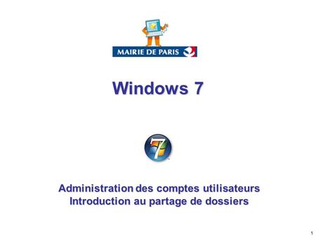 Windows 7 Administration des comptes utilisateurs