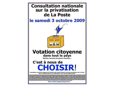 Le 3 octobre 2009, comme en de nombreux endroits du pays, une votation aura lieu près de chez vous, à Nouaillé- Maupertuis, devant le bureau de Poste.
