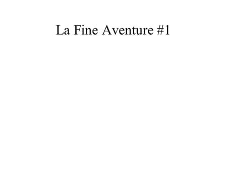 La Fine Aventure #1. Le niglet La revanche du niglet.