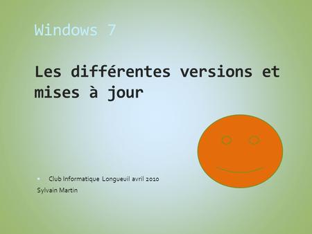 Windows 7 Les différentes versions et mises à jour