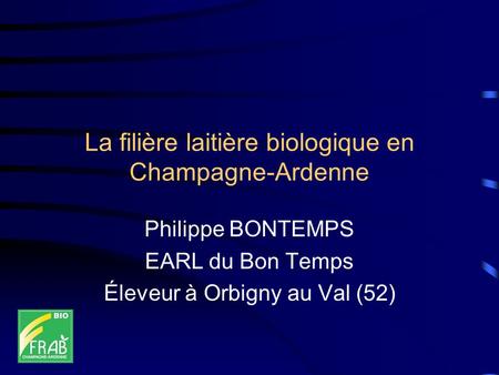 La filière laitière biologique en Champagne-Ardenne