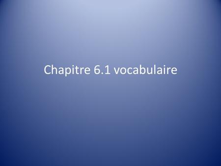Chapitre 6.1 vocabulaire. américain lassiette (f.)