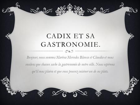 Cadix et sa gastronomie.