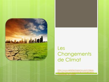 Les Changements de Climat  webzine-impactcc