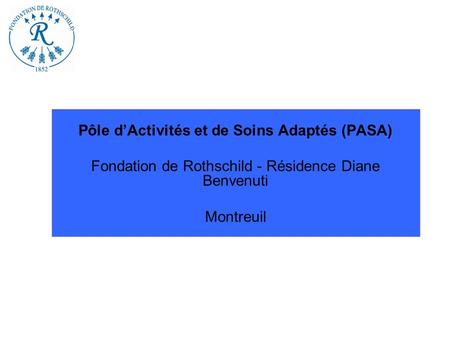 Pôle d’Activités et de Soins Adaptés (PASA)