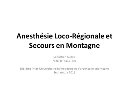 Anesthésie Loco-Régionale et Secours en Montagne