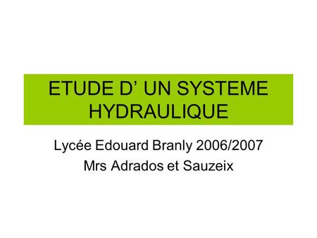 ETUDE D’ UN SYSTEME HYDRAULIQUE