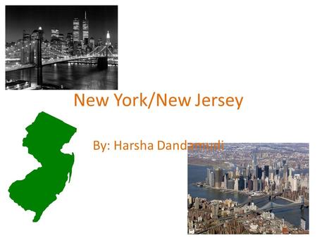 New York/New Jersey By: Harsha Dandamudi. The Statue of Liberty Il est fait de cuivre. C'est 305 pieds Un cadeau de la France. Il a été construit à Glatigny,