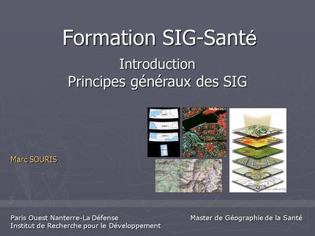 Introduction Principes généraux des SIG