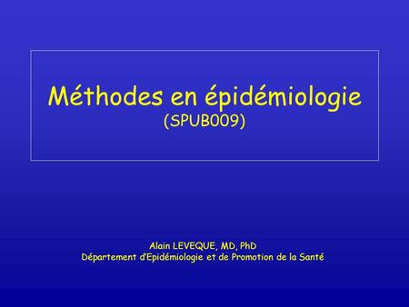 Méthodes en épidémiologie (SPUB009)