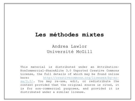 Les méthodes mixtes Andrea Lawlor Université McGill