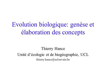 Evolution biologique: genèse et élaboration des concepts