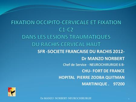 SFR -SOCIETE FRANCAISE DU RACHIS 2012- Dr MANZO NORBERT