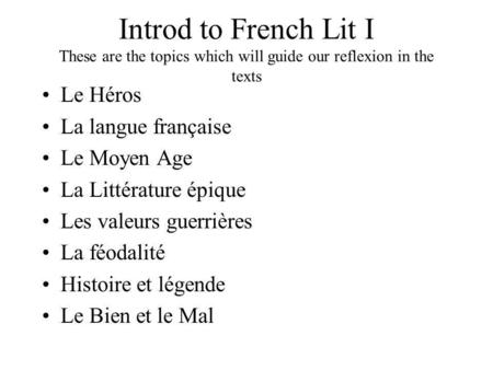 Le Héros La langue française Le Moyen Age La Littérature épique