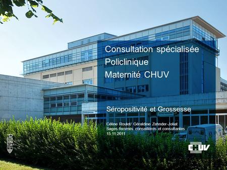 Consultation spécialisée Policlinique Maternité CHUV