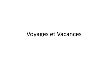 Voyages et Vacances.