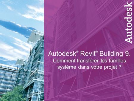 Autodesk® Revit® Building 9