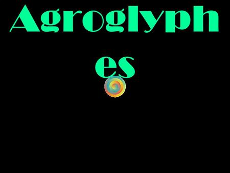 Agroglyphes.