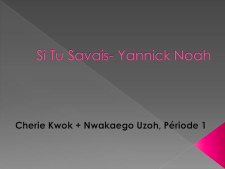 Si Tu Savais- Yannick Noah