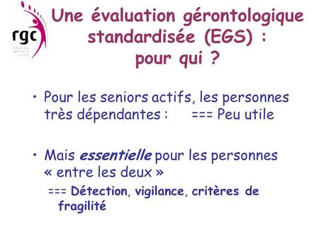 Une évaluation gérontologique standardisée (EGS) : pour qui ?