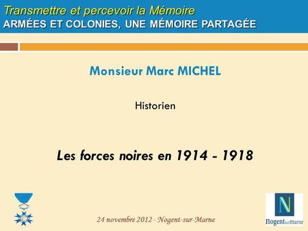 Monsieur Marc MICHEL Historien Les forces noires en