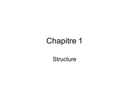 Chapitre 1 Structure.