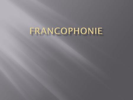 FRANCOPHONIE.