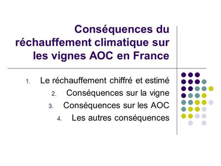 Conséquences du réchauffement climatique sur les vignes AOC en France