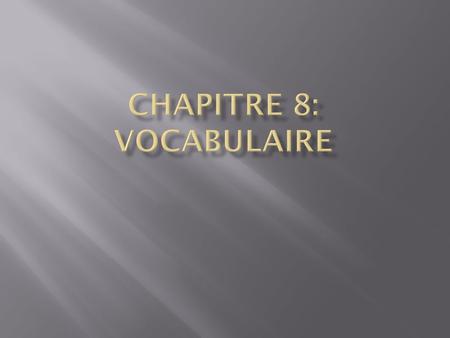 Chapitre 8: Vocabulaire