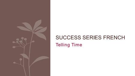 Success Series French Telling Time.