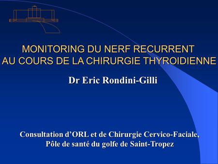 MONITORING DU NERF RECURRENT AU COURS DE LA CHIRURGIE THYROIDIENNE