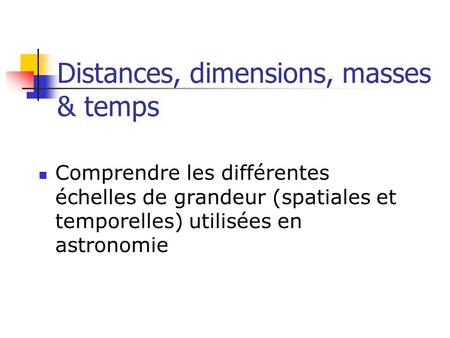 Distances, dimensions, masses & temps