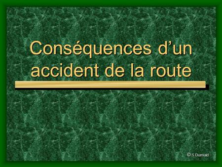 Conséquences d’un accident de la route